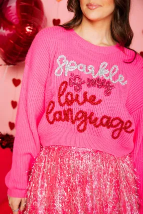 Queen of Sparkles Sparkle Is My Love Language Sweater